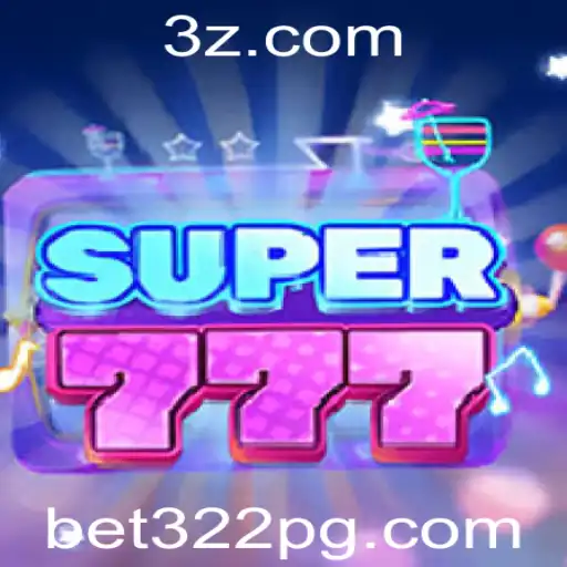 bet322 - Explorando o Fascinante Mundo de Super777 com bet322